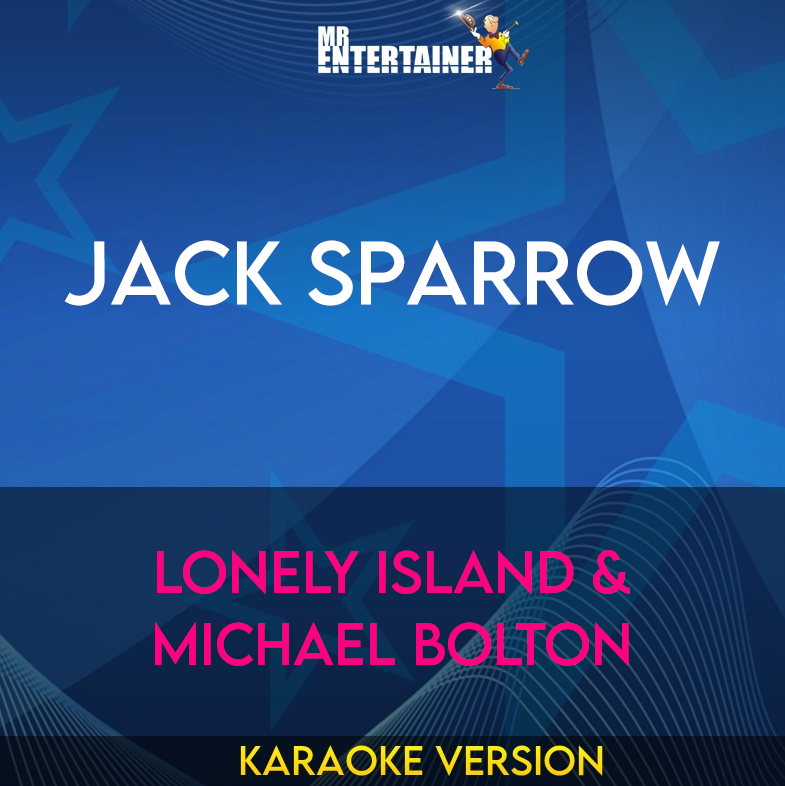 Jack Sparrow - Lonely Island & Michael Bolton (Karaoke Version) from Mr Entertainer Karaoke