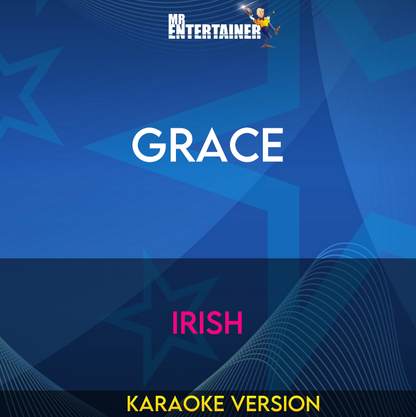 Grace - Irish (Karaoke Version) from Mr Entertainer Karaoke