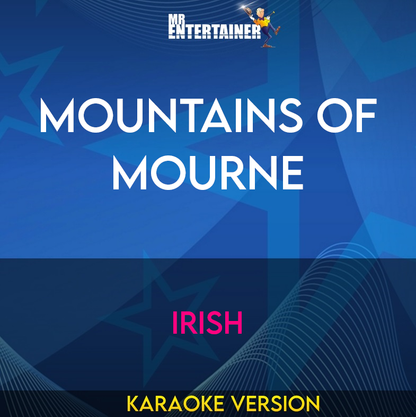 Mountains Of Mourne - Irish (Karaoke Version) from Mr Entertainer Karaoke
