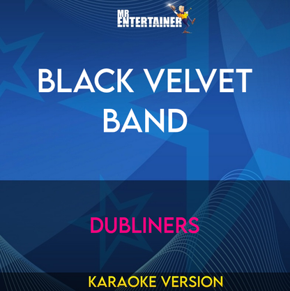 Black Velvet Band - Dubliners (Karaoke Version) from Mr Entertainer Karaoke