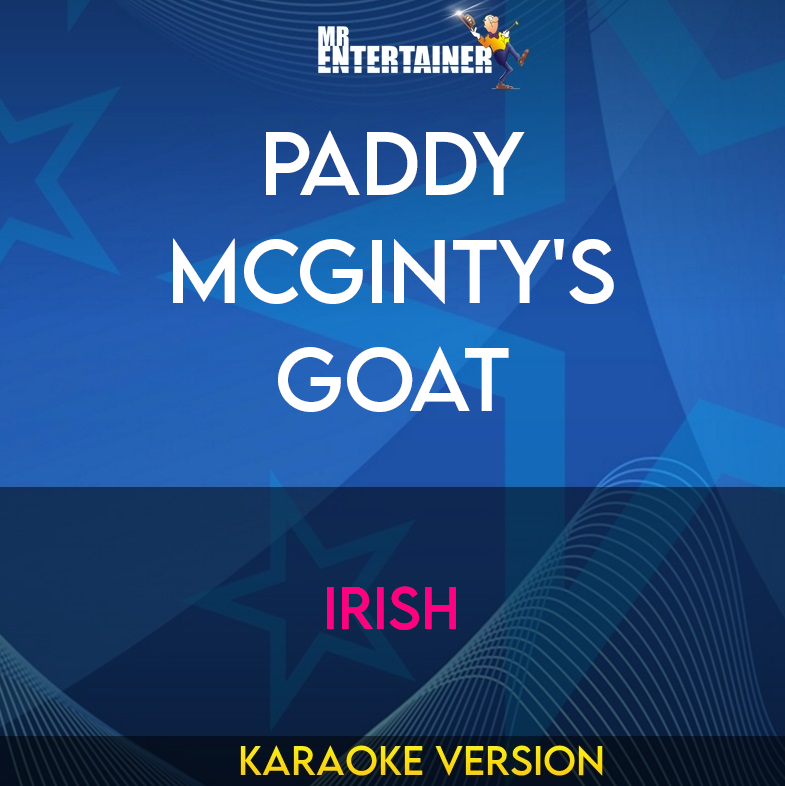 Paddy Mcginty's Goat - Irish (Karaoke Version) from Mr Entertainer Karaoke