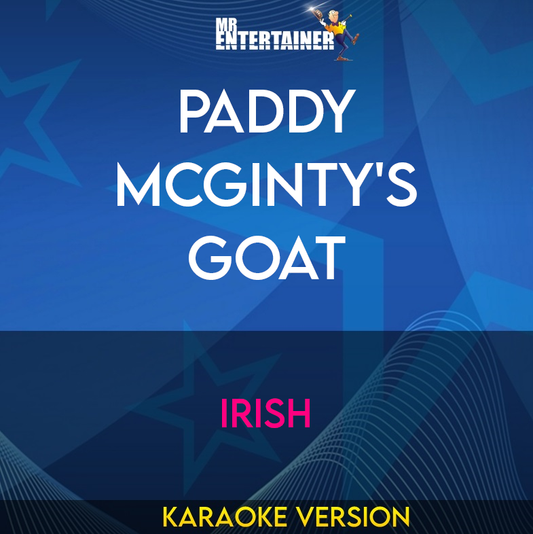 Paddy Mcginty's Goat - Irish (Karaoke Version) from Mr Entertainer Karaoke