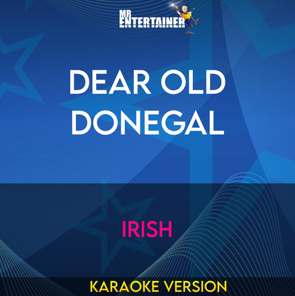 Dear Old Donegal - Irish (Karaoke Version) from Mr Entertainer Karaoke