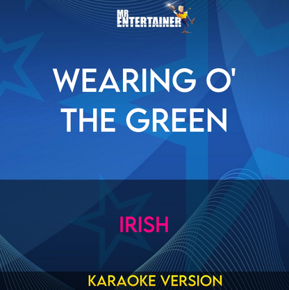 Wearing O' The Green - Irish (Karaoke Version) from Mr Entertainer Karaoke