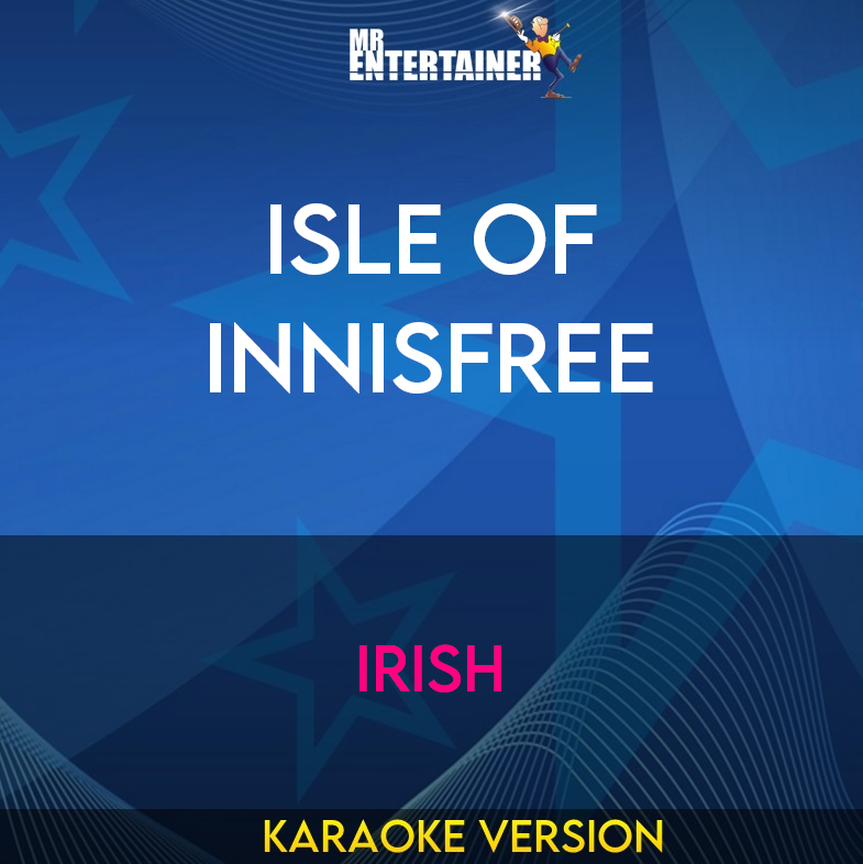Isle Of Innisfree - Irish (Karaoke Version) from Mr Entertainer Karaoke