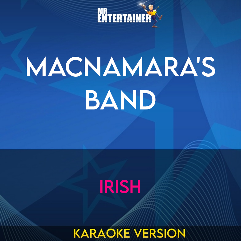 Macnamara's Band - Irish (Karaoke Version) from Mr Entertainer Karaoke