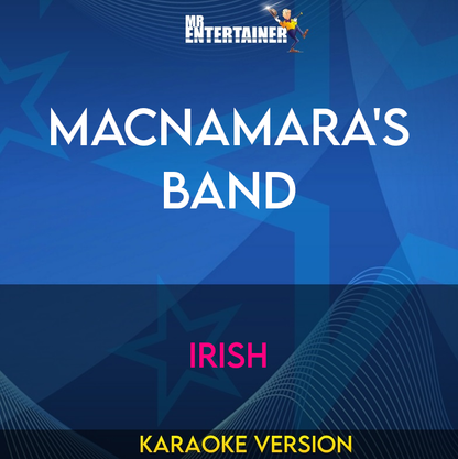 Macnamara's Band - Irish (Karaoke Version) from Mr Entertainer Karaoke