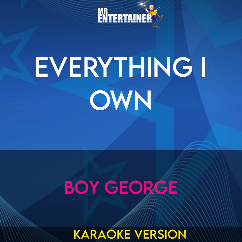 Everything I Own - Boy George (Karaoke Version) from Mr Entertainer Karaoke