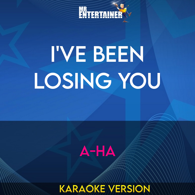 I've Been Losing You - A-Ha (Karaoke Version) from Mr Entertainer Karaoke