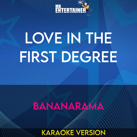 Love In The First Degree - Bananarama (Karaoke Version) from Mr Entertainer Karaoke