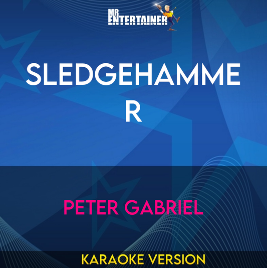 Sledgehammer - Peter Gabriel (Karaoke Version) from Mr Entertainer Karaoke