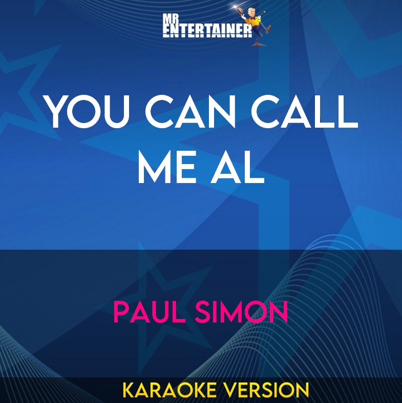 You Can Call Me Al - Paul Simon (Karaoke Version) from Mr Entertainer Karaoke