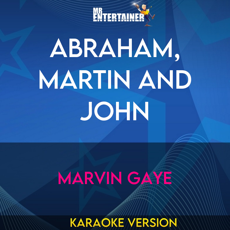 Abraham, Martin And John - Marvin Gaye (Karaoke Version) from Mr Entertainer Karaoke
