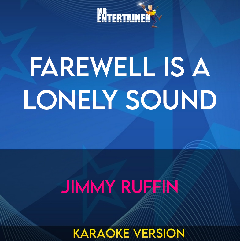 Farewell Is A Lonely Sound - Jimmy Ruffin (Karaoke Version) from Mr Entertainer Karaoke