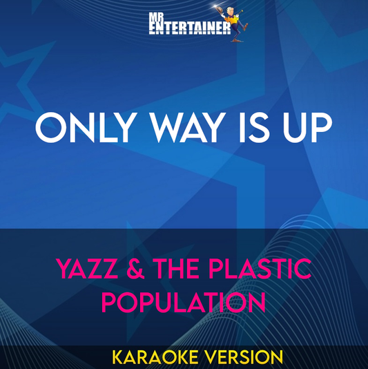 Only Way Is Up - Yazz & The Plastic Population (Karaoke Version) from Mr Entertainer Karaoke