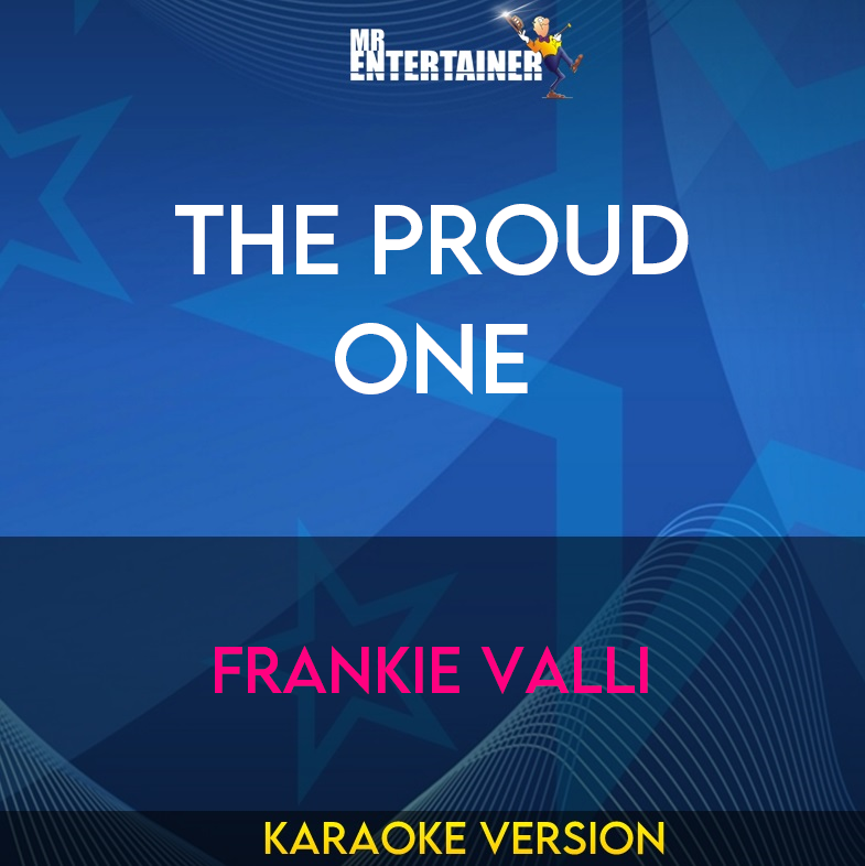 The Proud One - Frankie Valli (Karaoke Version) from Mr Entertainer Karaoke