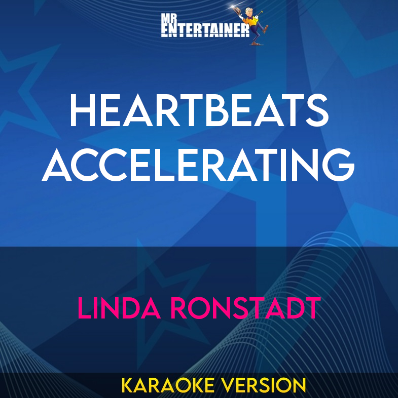 Heartbeats Accelerating - Linda Ronstadt (Karaoke Version) from Mr Entertainer Karaoke