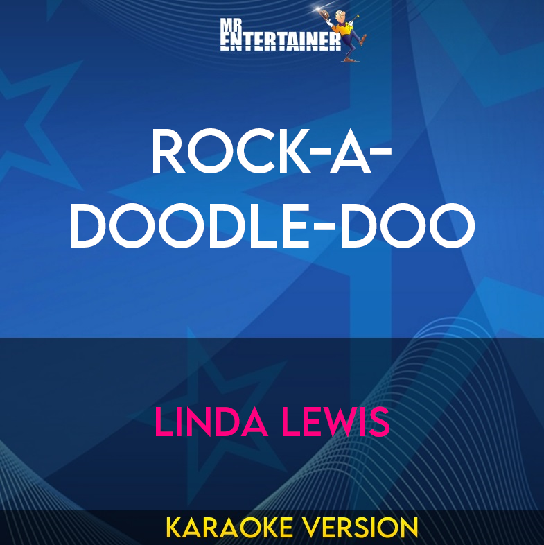 Rock-a-doodle-doo - Linda Lewis (Karaoke Version) from Mr Entertainer Karaoke