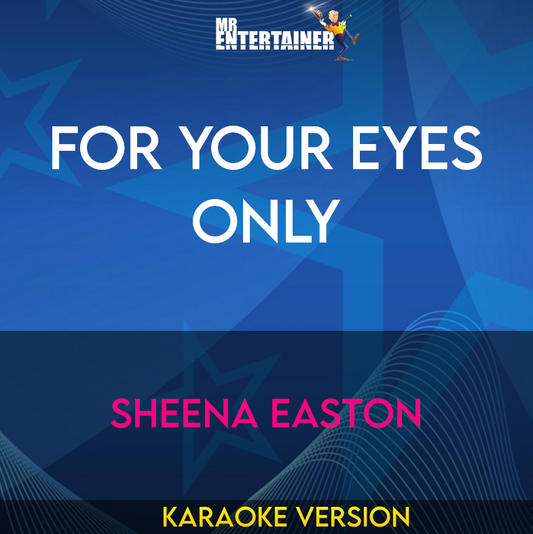 For Your Eyes Only - Sheena Easton (Karaoke Version) from Mr Entertainer Karaoke