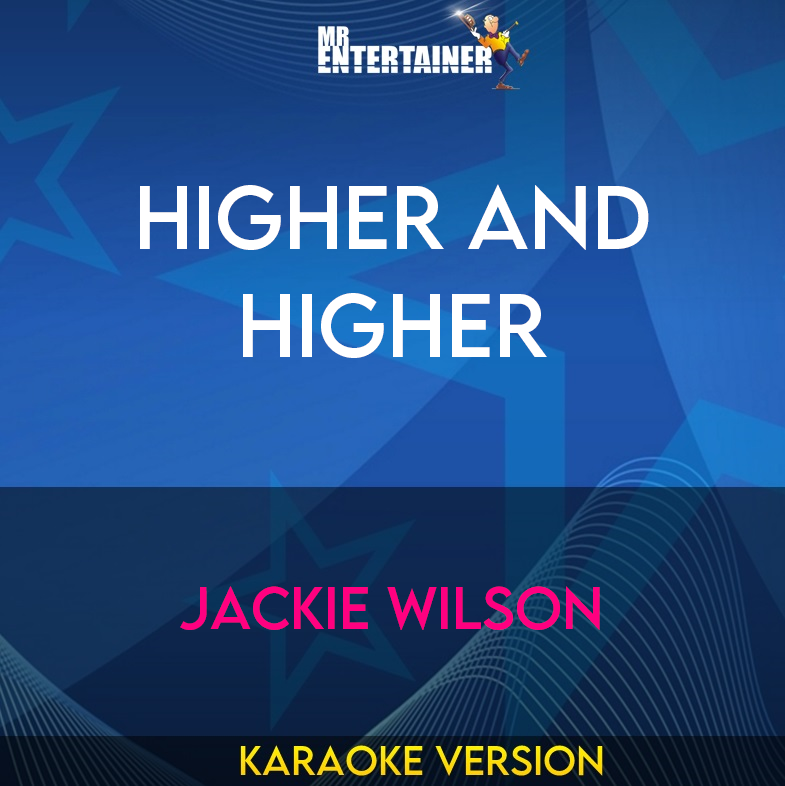 Higher And Higher - Jackie Wilson (Karaoke Version) from Mr Entertainer Karaoke