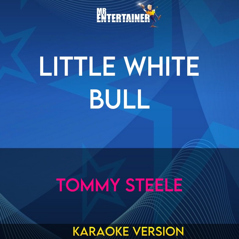 Little White Bull - Tommy Steele (Karaoke Version) from Mr Entertainer Karaoke