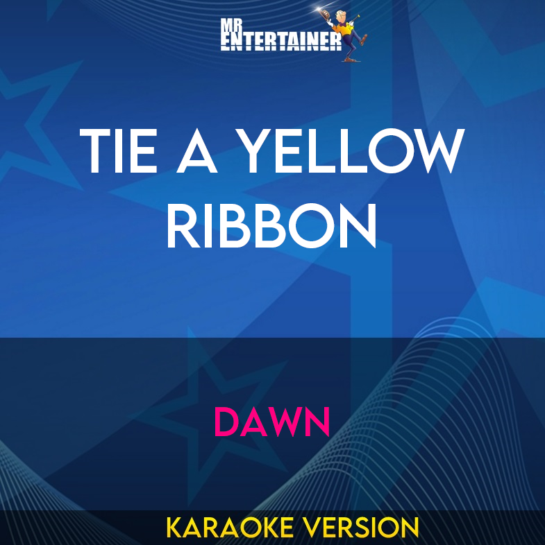 Tie A Yellow Ribbon - Dawn (Karaoke Version) from Mr Entertainer Karaoke