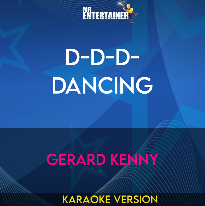 D-d-d-dancing - Gerard Kenny (Karaoke Version) from Mr Entertainer Karaoke