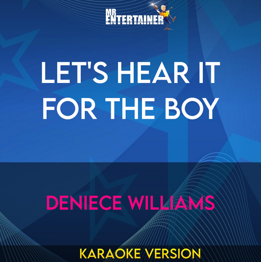 Let's Hear It For The Boy - Deniece Williams (Karaoke Version) from Mr Entertainer Karaoke