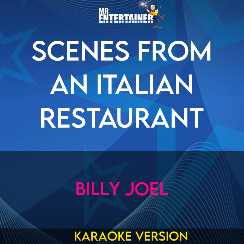Scenes From An Italian Restaurant - Billy Joel (Karaoke Version) from Mr Entertainer Karaoke