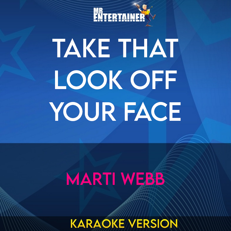 Take That Look Off Your Face - Marti Webb (Karaoke Version) from Mr Entertainer Karaoke