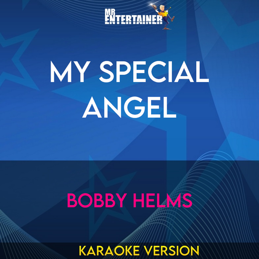 My Special Angel - Bobby Helms (Karaoke Version) from Mr Entertainer Karaoke