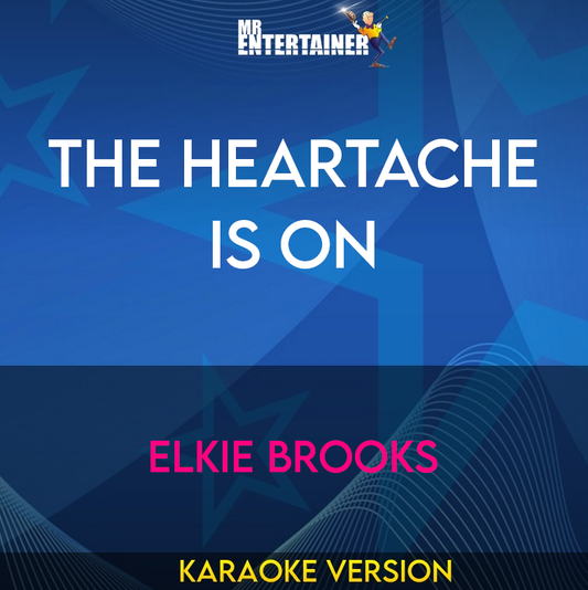 The Heartache Is On - Elkie Brooks (Karaoke Version) from Mr Entertainer Karaoke