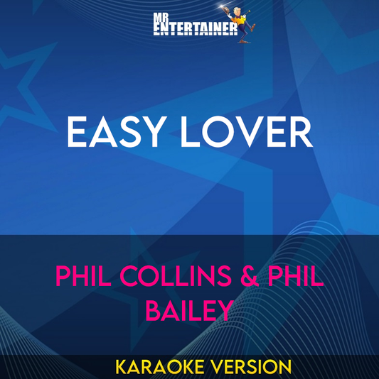 Easy Lover - Phil Collins & Phil Bailey (Karaoke Version) from Mr Entertainer Karaoke