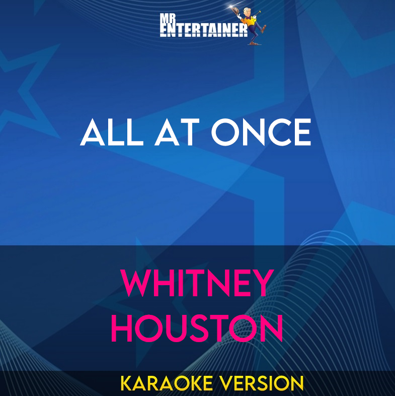 All At Once - Whitney Houston (Karaoke Version) from Mr Entertainer Karaoke