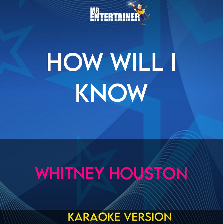 How Will I Know - Whitney Houston (Karaoke Version) from Mr Entertainer Karaoke