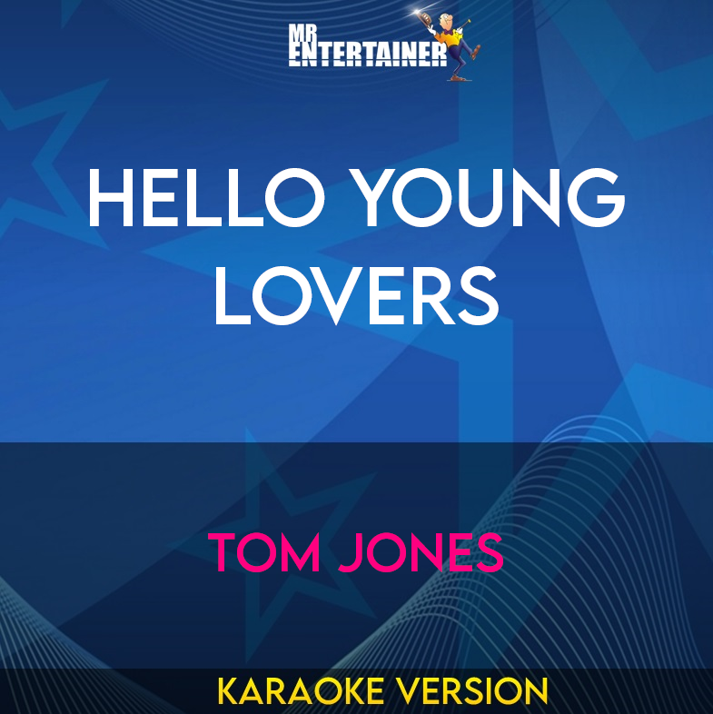 Hello Young Lovers - Tom Jones (Karaoke Version) from Mr Entertainer Karaoke