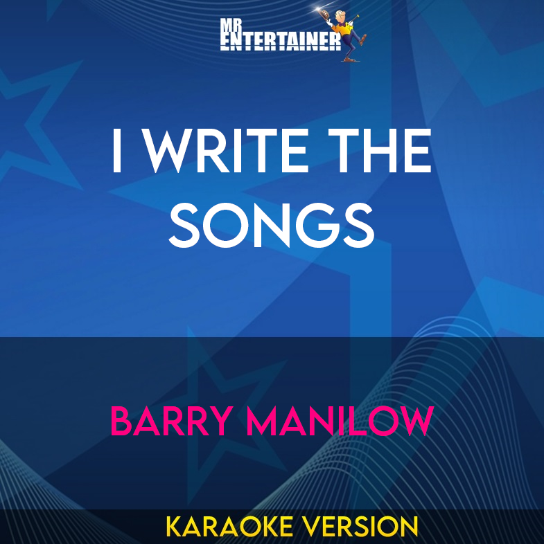 I Write The Songs - Barry Manilow (Karaoke Version) from Mr Entertainer Karaoke
