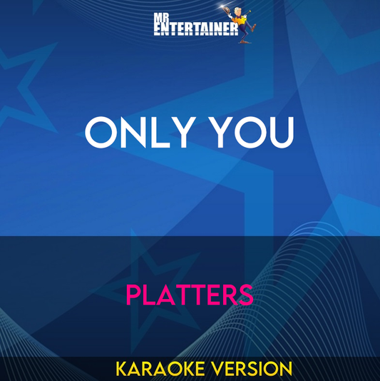 Only You - Platters (Karaoke Version) from Mr Entertainer Karaoke