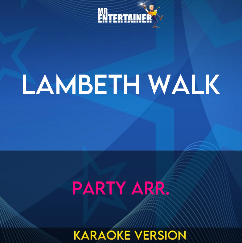 Lambeth Walk - Party Arr. (Karaoke Version) from Mr Entertainer Karaoke