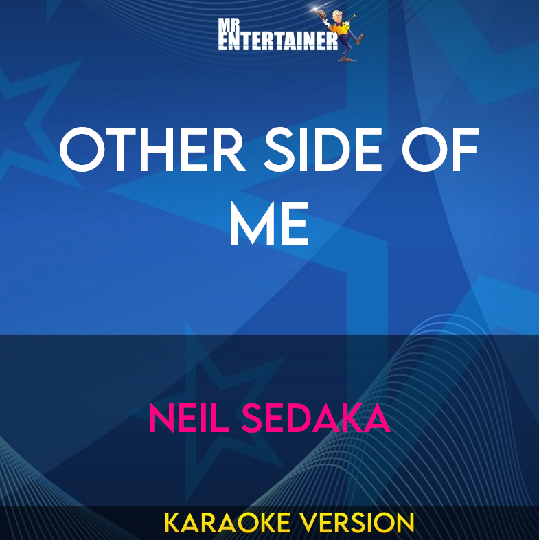 Other Side Of Me - Neil Sedaka (Karaoke Version) from Mr Entertainer Karaoke