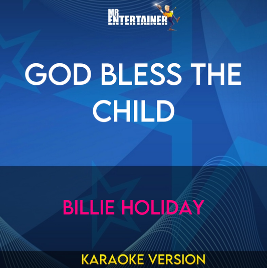 God Bless The Child - Billie Holiday (Karaoke Version) from Mr Entertainer Karaoke