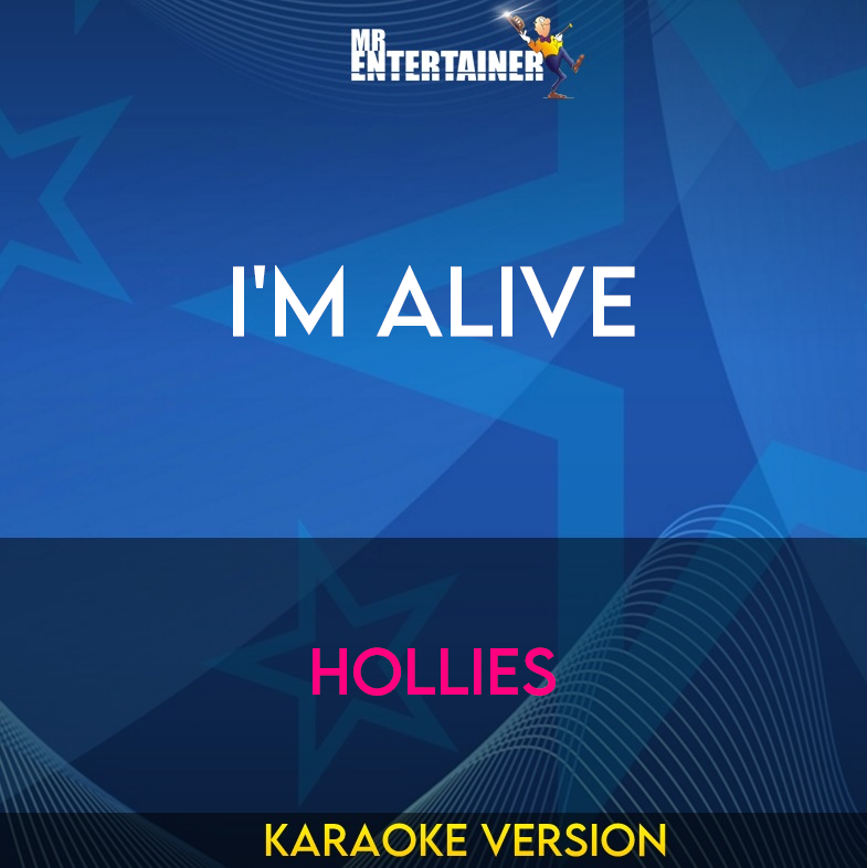 I'm Alive - Hollies (Karaoke Version) from Mr Entertainer Karaoke