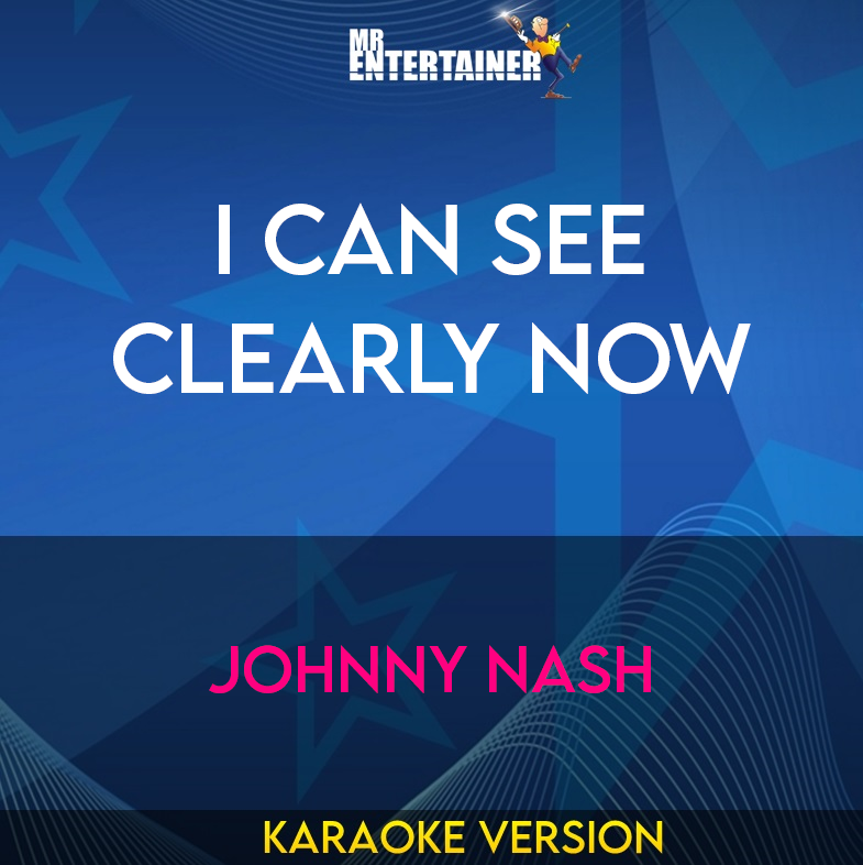 I Can See Clearly Now - Johnny Nash (Karaoke Version) from Mr Entertainer Karaoke