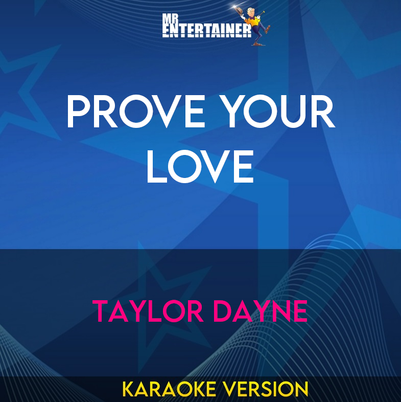 Prove Your Love - Taylor Dayne (Karaoke Version) from Mr Entertainer Karaoke