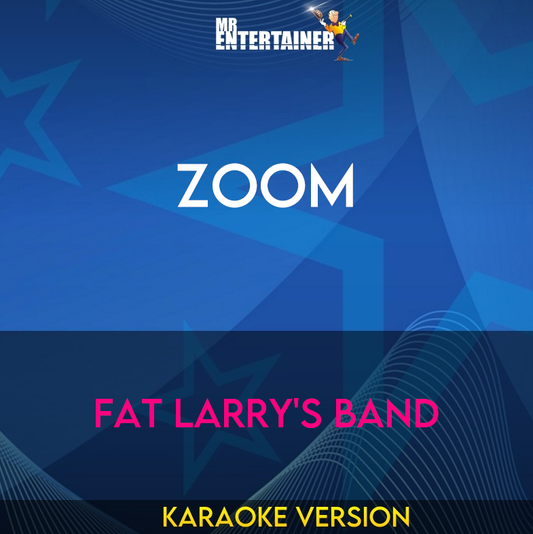 Zoom - Fat Larry's Band (Karaoke Version) from Mr Entertainer Karaoke