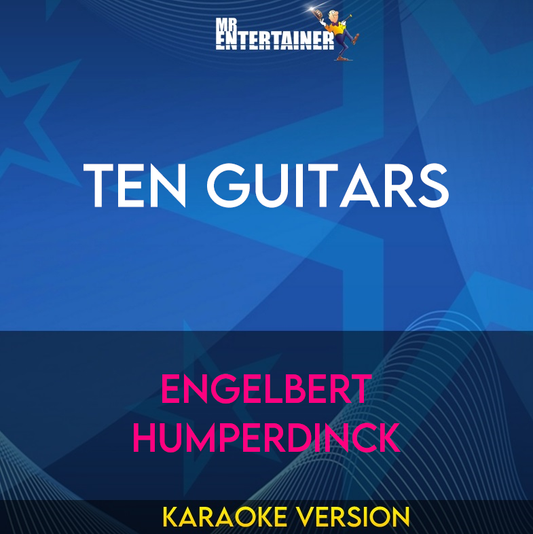 Ten Guitars - Engelbert Humperdinck (Karaoke Version) from Mr Entertainer Karaoke