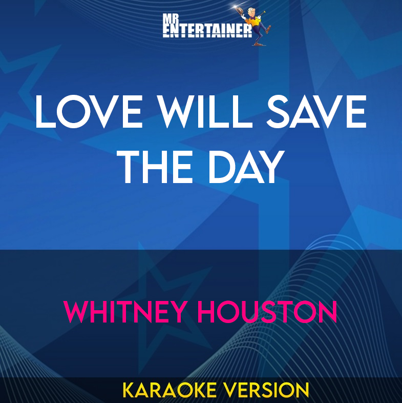 Love Will Save The Day - Whitney Houston (Karaoke Version) from Mr Entertainer Karaoke