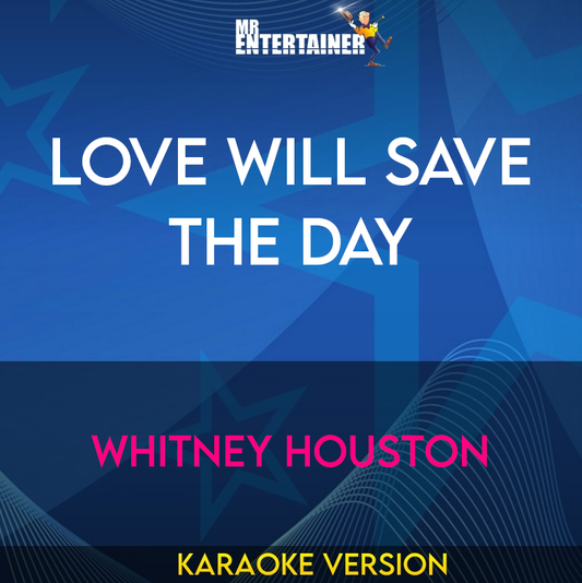 Love Will Save The Day - Whitney Houston (Karaoke Version) from Mr Entertainer Karaoke