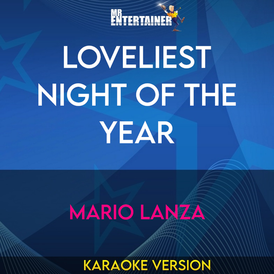 Loveliest Night Of The Year - Mario Lanza (Karaoke Version) from Mr Entertainer Karaoke