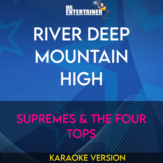 River Deep Mountain High - Supremes & the Four Tops (Karaoke Version) from Mr Entertainer Karaoke